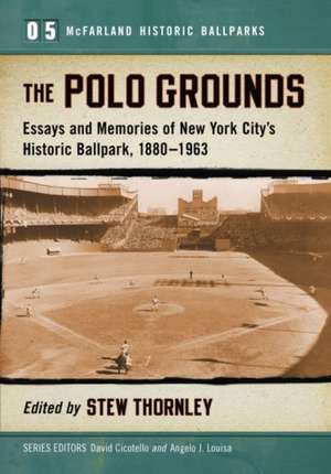 The Polo Grounds de Stew Thornley