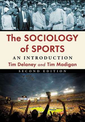 The Sociology of Sports: An Introduction, 2D Ed. de Tim Delaney