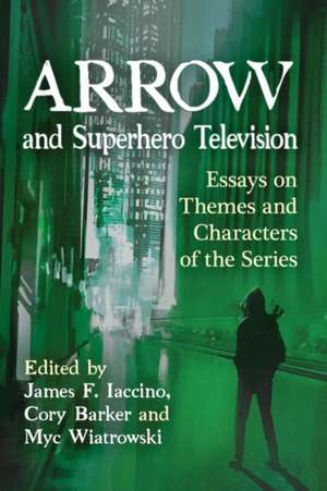 Arrow and Superhero Television de Cory Barker