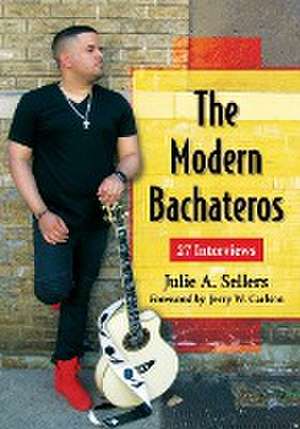 The Modern Bachateros de Julie A. Sellers