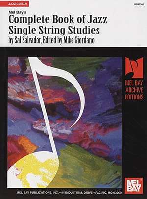 Complete Book of Jazz Single String Studies de Sal Salvador