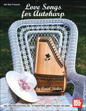 Love Songs for Autoharp de Carol Stober