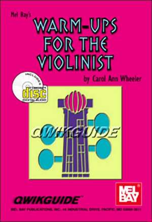 Mel Bay's Warm-Ups for the Violinist [With CD] de CAROL ANN WHEELER