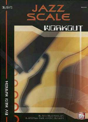 Jazz Scale Workout de Ken Karsh