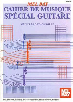 Mel Bay Cahier de Musique Special Guitare de Odile Noel