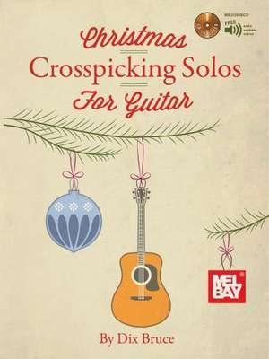 Christmas Crosspicking Solos for Guitar de Bruce Dix