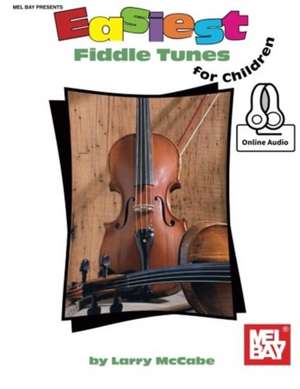 Easiest Fiddle Tunes for Children de Larry McCabe