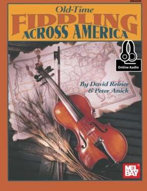 OLDTIME FIDDLING ACROSS AMERICA de DAVID REINER