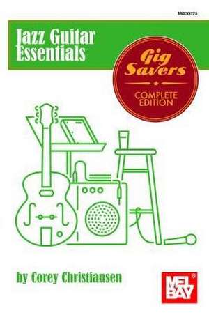 Jazz Guitar Essentials de Corey Christiansen