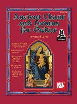 Ancient Chant and Hymns for Guitar de Gerard Garno