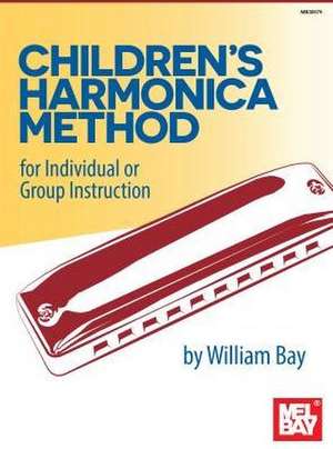 Children's Harmonica Method de William Bay