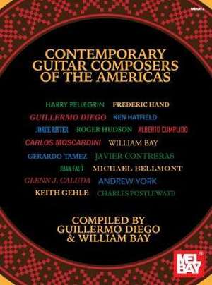 Contemporary Guitar Composers of the Americas de Guillermo Diego