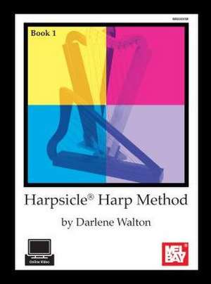 Harpsicle Harp Method, Book 1 de Rita Darlene Walton