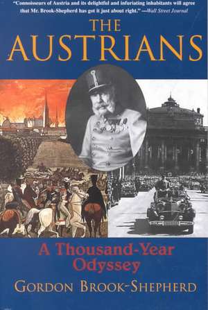 The Austrians: A Thousand-Year Odyssey de Gordon Brook-Shepherd