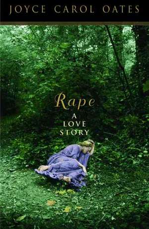 Rape: A Love Story de Joyce Carol Oates