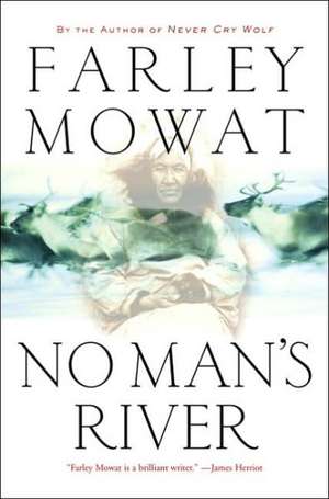 No Man's River de Farley Mowat