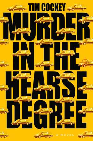 Murder In The Hearse Degree de Tim Cockey