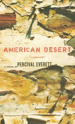 American Desert: A Novel de Percival Everett