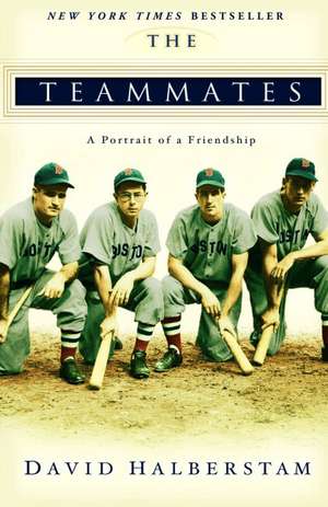 The Teammates: A Portrait of a Friendship de David Halberstam