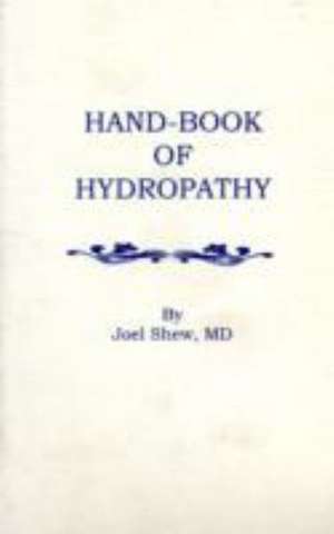 Handbook of Hydropothy de Joel Shew