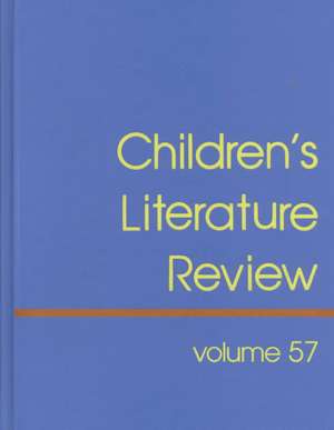 Children's Literature Review: Excerpts from Reviews, Criticism, & Commentary on Books for Children & Young People de Gale Group