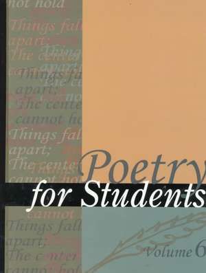 Poetry for Students 6 de Gale Group