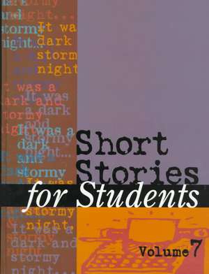 Short Stories for Students: Presenting Analysis, Context, and Criticism on Commonly Studied Short Stories de Ira Mark Milne