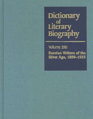 Dictionary of Literary Biography: Russian Writers of the Silver Age 1890-1925 de Matthew J. Bruccoli