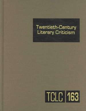 Twentieth-Century Literary Criticism: Criticism of the Works of Novelists, Poets, Playwrights, Short Story Writers, and Other Creative Writers Who Liv de Thomas J. Schoenbaum