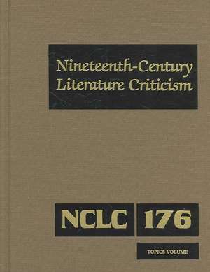 Nineteenth Century Literature Criticism: Topics Volume de Kathy D. Darrow