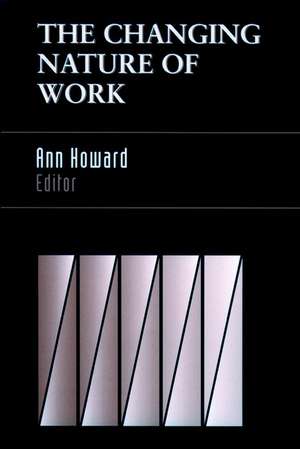 The Changing Nature of Work de A Howard