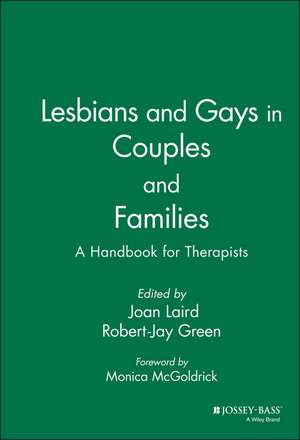 Lesbians and Gays in Couples and Families – A Handbook for Therapists de J Laird