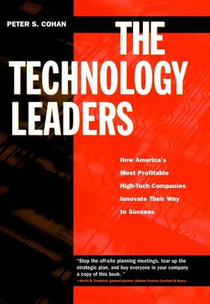 The Technology Leaders de Peter S. Cohan