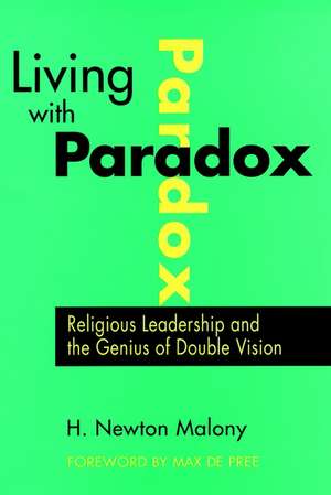 Living with Paradox – Religious Leadership & the Genius of Double Vision de HN Malony