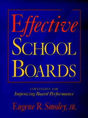 Effective School Boards de Smoley Jr