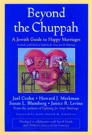 Beyond the Chuppah – A Jewish Guide to Happy Marriages de J Crohn