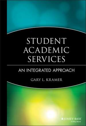 Student Academic Services – An Integrated Approach de GL Kramer