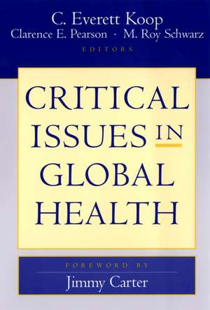 Critical Issues in Global Health de CE Koop