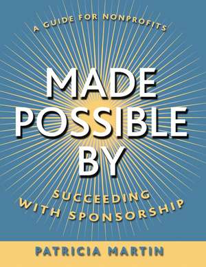 Made Possible by de Patricia Martin