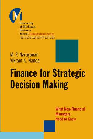 Finance for Strategic Decision Making – What Non–Financial Managers Need to Know de MP Narayanan