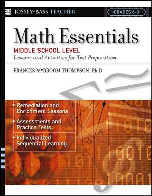 Math Essentials, Middle School Level – Lessons and Activities for Test Preparation de JG Thompson