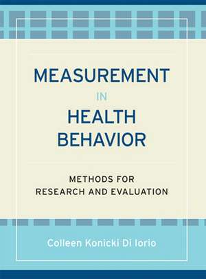 Measurement in Health Behavior – Methods for Research and Education de C DiIorio