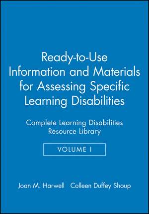 Ready–to–Use Information & Materials for Assessing Specific Learning Disabilities – Complete Learning Disabilities Resource Library V 1 de JM Harwell