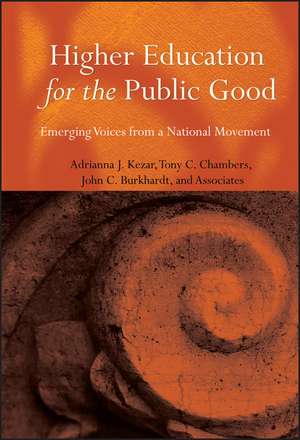 Higher Education for the Public Good – Emerging Voices from a National Movement de AJ Kezar