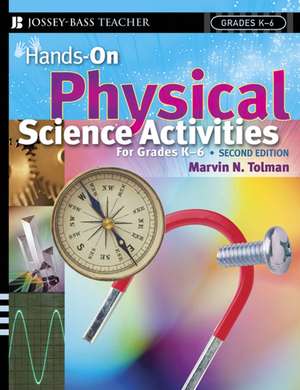 Hands-On Physical Science K-6, de Tolman