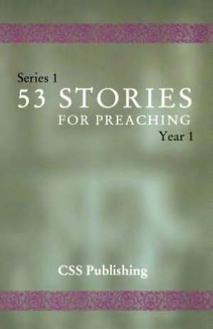 53 Stories for Preaching: Series 1, Year 1 de Constance Berg