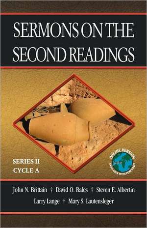 Sermons on the Second Readings: Series II, Cycle A de John N. Brittain