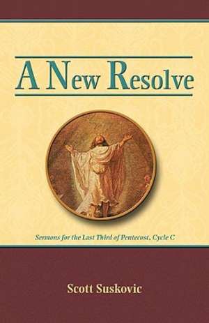 NEW RESOLVE, A de Scott Suskovic