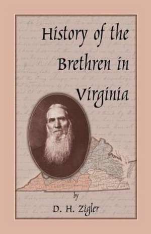 History of the Brethren in Virginia de D. H. Zigler