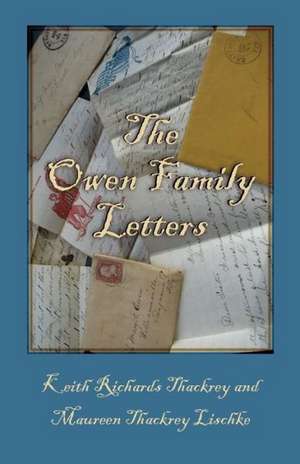 The Owen Family Letters de Keith Richards Thackrey